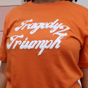 Tragedy 2 Triumph T-Shirt